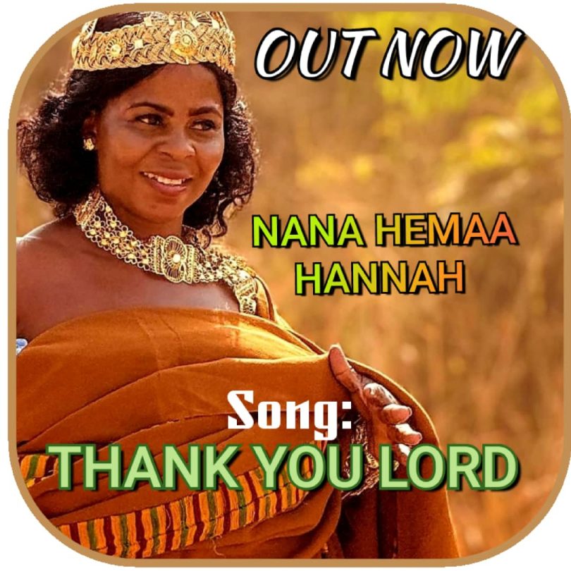 Nana Hemaa Hannah - Thank You Lord