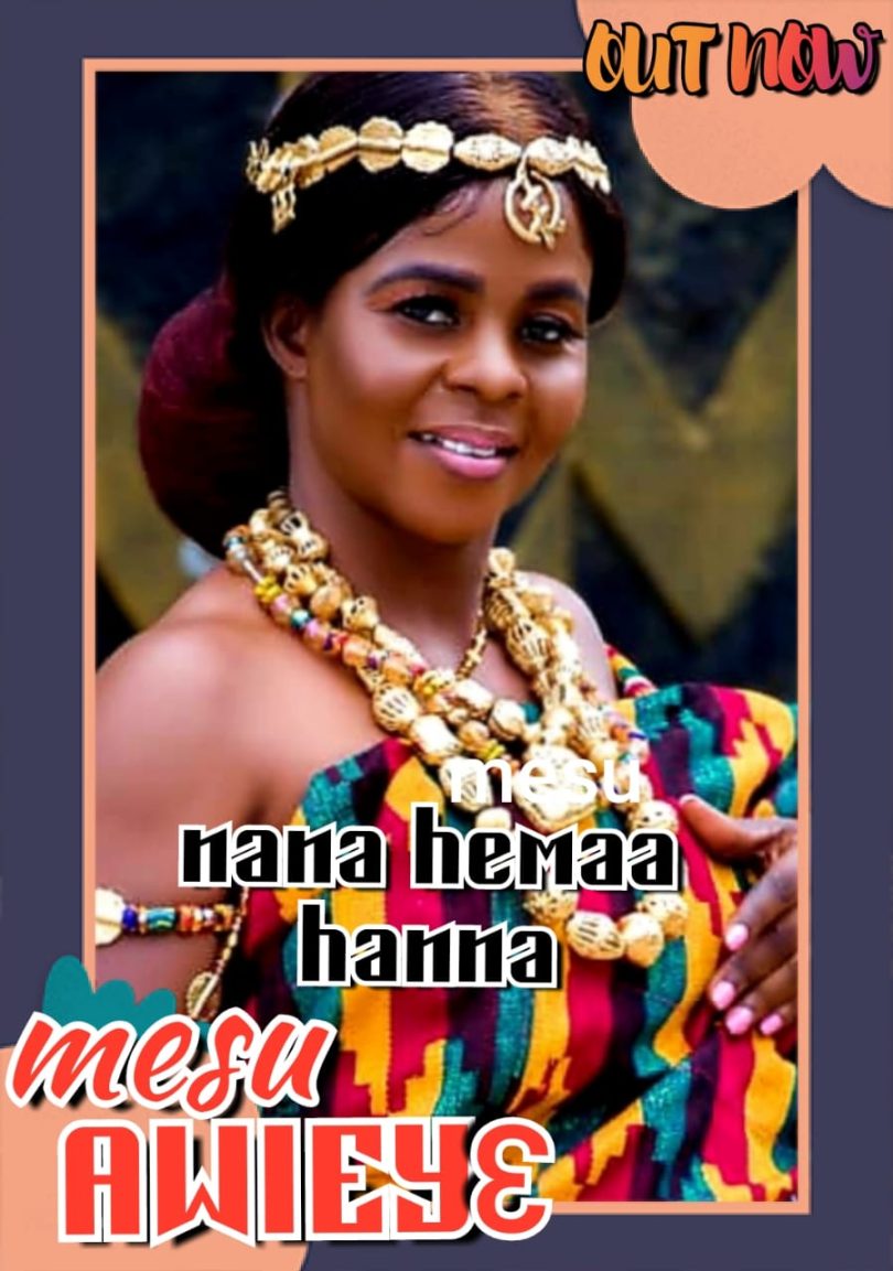 Nana Hemaa Hanna - Mesu Awieye